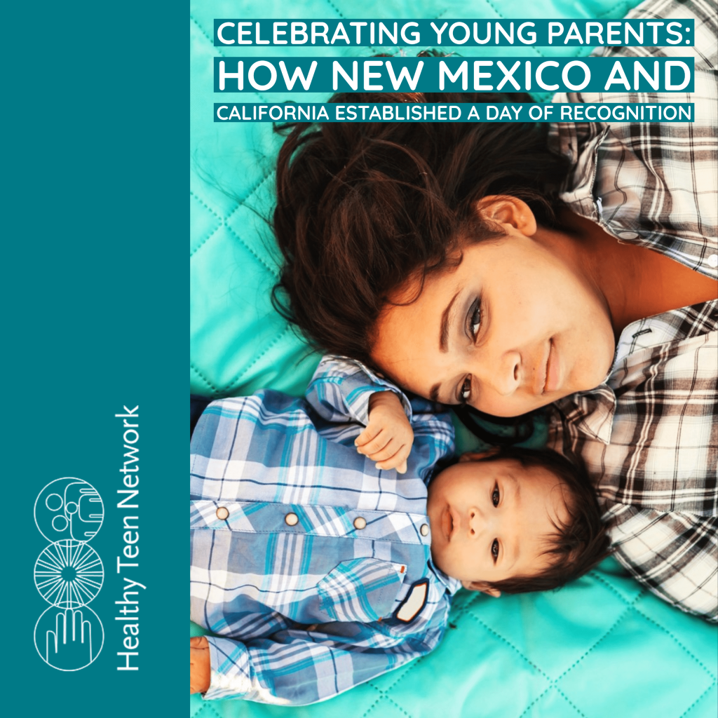 Celebrating Young Parents: How New Mexico and California Established a Day of Recognition