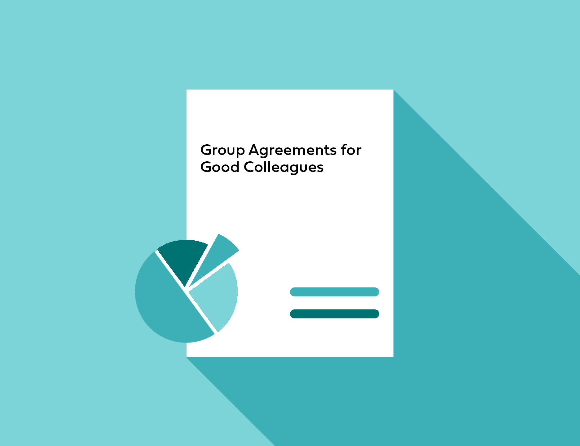 Cover Image of teal shades pie chart with text Group Agreements for Good Colleagues