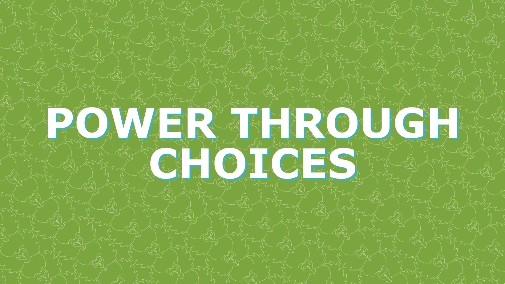 Power Through Choices