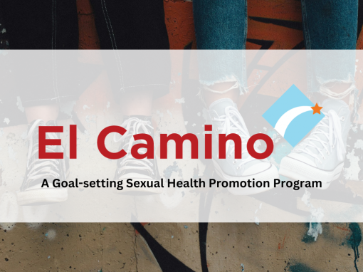 El Camino: A Positive Youth Development-Focused Sexual Health Education Program
