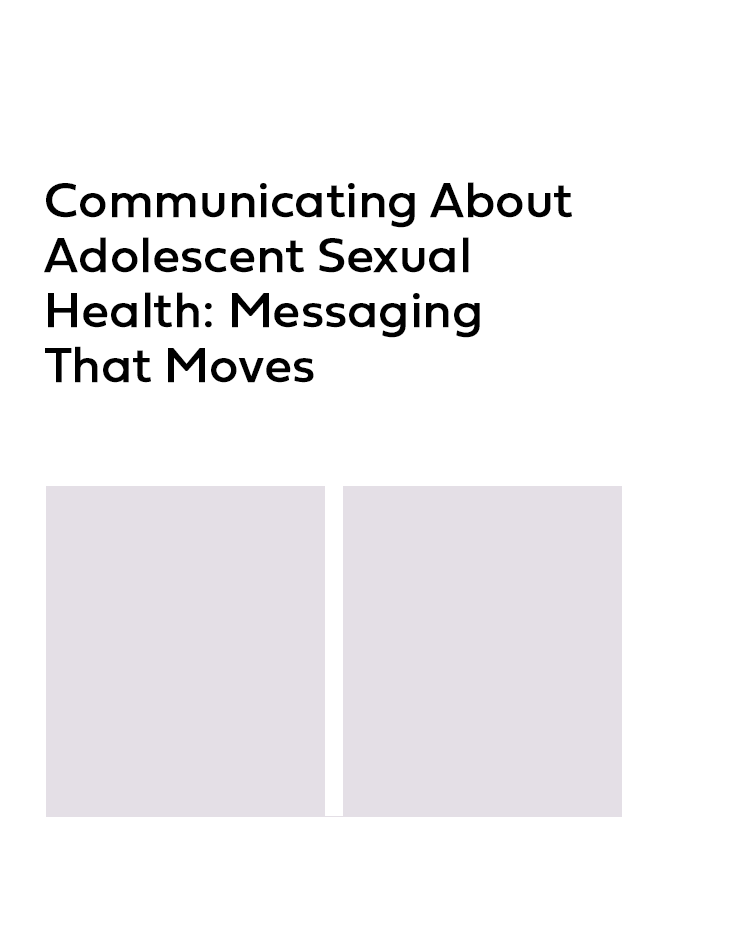 product image with text: Communicating About Adolescent Sexual Health: Messaging That Moves